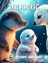 Coloring books Fairy Tales - The arctic: coloring book for kids Coloring books Fairy Tales - The arctic: coloring book for kids