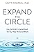 Expand the Circle: Enlightened Leadership for Our New World of Work