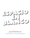 Espacio en blanco: Cuento en poesía concreta para reacios a la lectura (Spanish Edition)