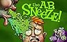 The A, B, Sneeze (Mother Gross)