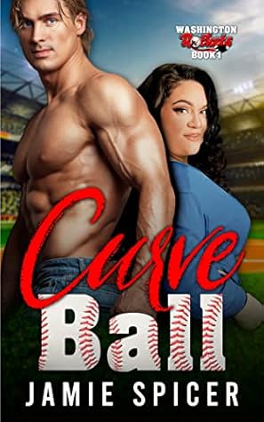 Curve Ball: Book 1 of the Washington Rockets Duet
