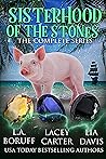 Sisterhood of the Stones: The Complete Series (Sisterhood of the Stones #1-3)