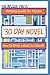 30 Day Novel: How to Write a Book in a Month (Misque Press Writing Guide for Fiction #1)