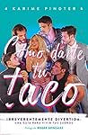 COMO DARTE TU TACO