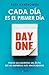 CADA DIA ES EL PRIMER DIA