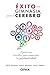 Éxito con gimnasia para el cerebro by Gail E. Dennison