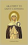 Akathist to Saint Cannera Akathist to Saint Cannera