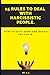 15 Rules To Deal With Narcissistic People.: How To Stay Sane And Break The Chain.