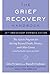 The Grief Recovery Handbook, 20th Anniversary Expanded Edition by John W. James