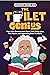 Bathroom Reader 2023: The Toilet Genius. Wipe Away Boredom with Toilet Trivia, Poop Jokes, Fun Puzzles, and Interesting Facts for Adults: Toilet Books ... Guest Book (Senior Brain Workouts 13)