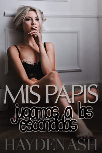 Mis papis y yo jugamos a las escondidas (Spanish Edition)