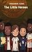 The Little Heroes: Inspirin...