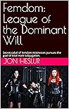Femdom: League of...
