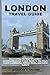 London Travel Guide 2023 by Nicholas Z. Andrew