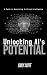 Unlocking AI's Potential: A...
