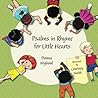 Psalms in Rhyme for Little Hearts by Donna Wyland