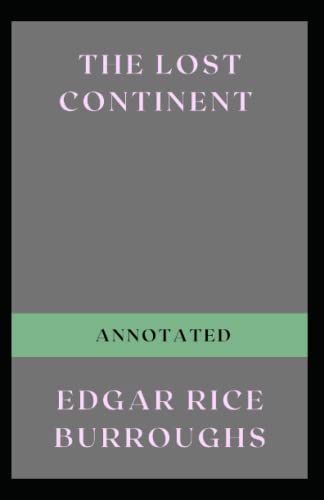 The Lost Continent Annotated