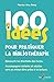 100 idées pour pratiquer la bibliothérapie