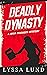 Deadly Dynasty (A Maya Rodg...