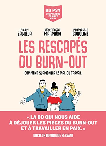 Les Rescapés du burn-out - Comment surmonter le mal du travail (Kindle Edition)