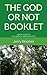 THE GOD OR NOT BOOKLET by Jerry Booher