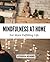 Mindfulness At Home For Mor...