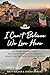 I Can't Believe We Live Here by Matt Walker