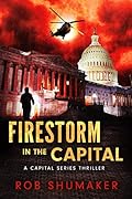 Firestorm in the Capital