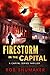 Firestorm in the Capital (C...