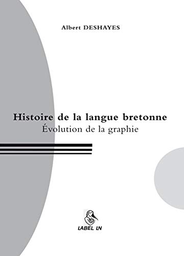 histoire de la langue bretonne – évolution de la graphie (Paperback)