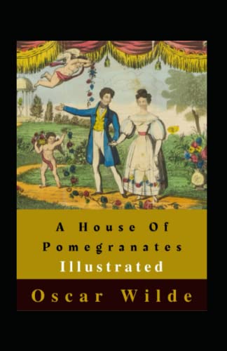 A House Of Pomegranates Illustrated