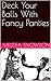 Deck Your Balls With Fancy Panties by Melissa Snowdon