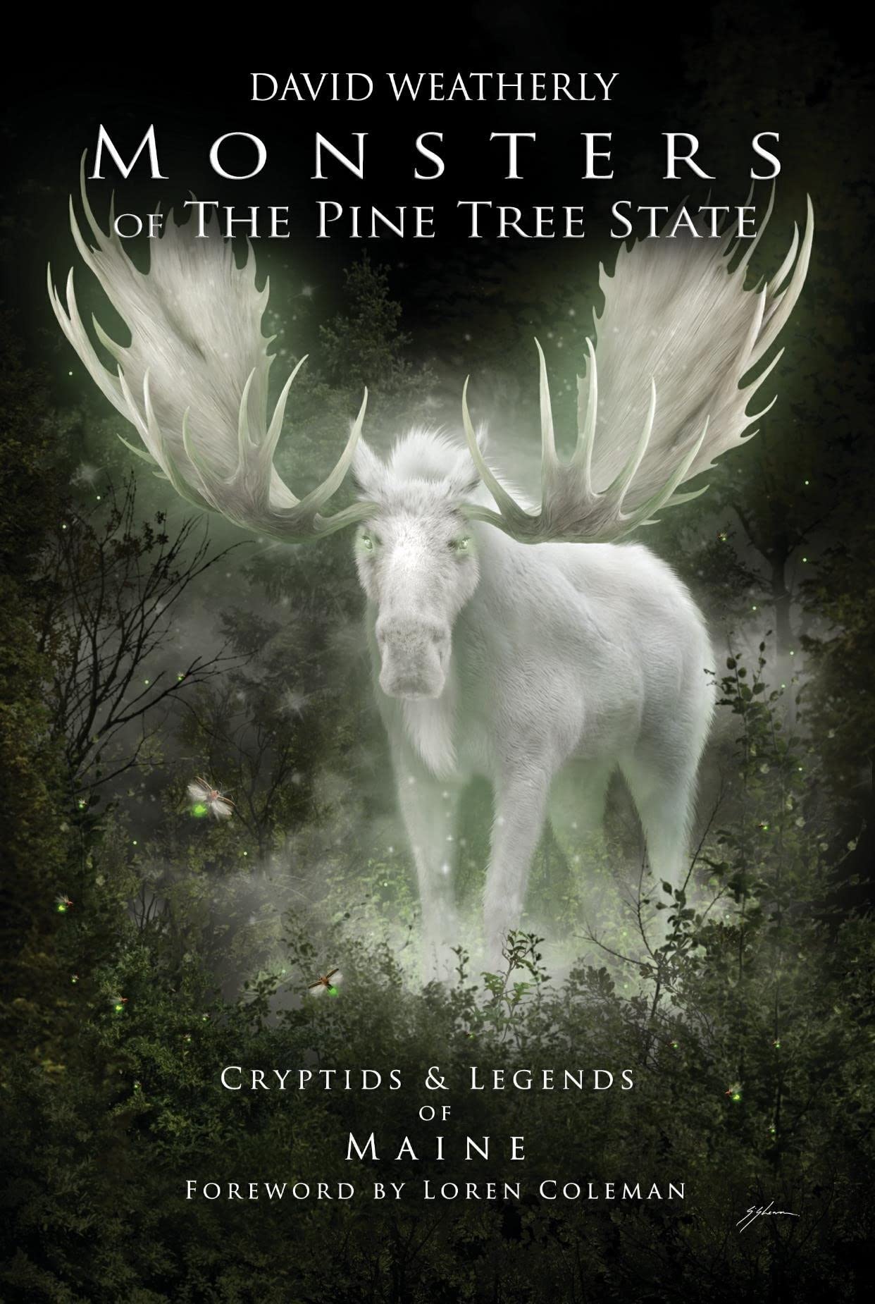 Monsters of the Pine Tree State: Cryptids & Legends of Maine (Monsters of America)