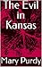 The Evil in Kansas by Mary Purdy