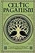 Celtic Paganism by Monica Roy