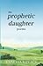 The Prophetic Daughter by Vanessa G Kovacs