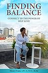 Finding Balance: Connect to the power of self love Finding Balance: Connect to the power of self love
