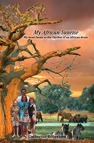 My African Sunrise: From golden memories to dust (Kindle Edition)