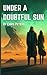 Under A Doubtful Sun