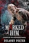 Marked by Him: A ...