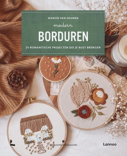 Modern borduren: 25 romantische projecten die je rust brengen (Dutch Edition)