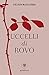 Uccelli di rovo by Colleen McCullough Uccelli di rovo by Colleen McCullough