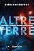 Altre Terre: Viaggio alla s...