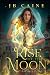 Rise of the Moon (Arcana #1)