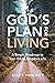 God's Plan for Living: A Si...