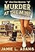 Murder at the Mine (Ghost Town Mysteries Book 1) by Jamie L. Adams