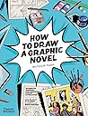 How to Draw a Graphic Novel by Balthazar Pagani How to Draw a Graphic Novel by Balthazar Pagani