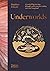 Underworlds: A Compelling J...