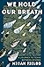 We Hold Our Breath: A Journ...