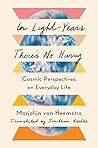 In Light-Years There's No Hurry by Marjolijn van Heemstra